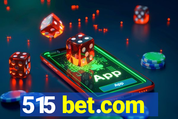 515 bet.com